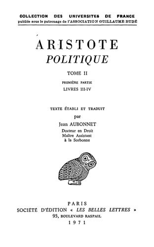Aristote: Politique. Tome II, 1re partie: Livres III-IV
