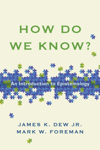 How Do We Know? An Introduction to Epistemology