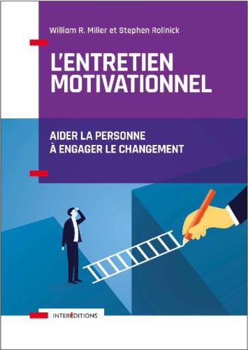 L’entretien motivationnel: Aider la personne à engager le changement