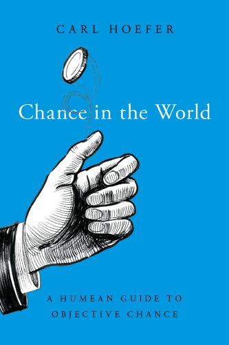 Chance In The World: A Humean Guide To Objective Chance