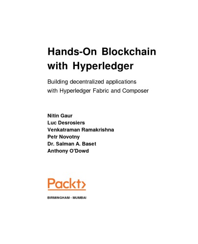 Hands-on Blockchain with Hyperledger. Building Decentralized Applications with Hyperledger Fabric and Composer