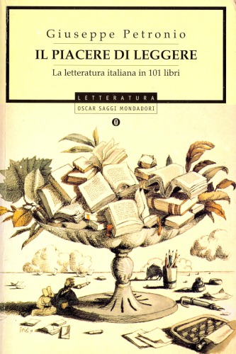 Il piacere di leggere: la letteratura italiana in 101 libri