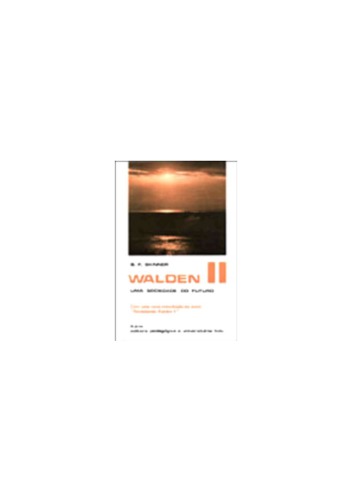 Walden II: uma sociedade do futuro