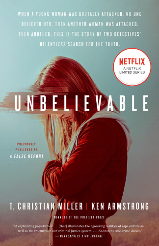 Unbelievable (Movie Tie-In): The Story of Two Detectives’ Relentless Search for the Truth