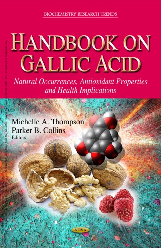Handbook on Gallic Acid: Natural Occurrences, Antioxidant Properties and Health Implications