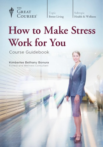 How to Make Stress Work for You