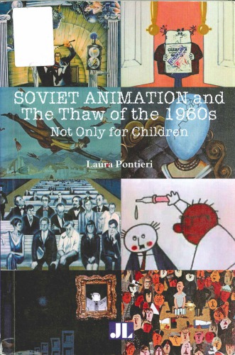 Soviet Animation and the Thaw of 1960s: Not Only for the Children