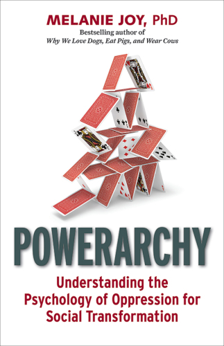 Powerarchy: Understanding The Psychology Of Oppression For Social Transformation