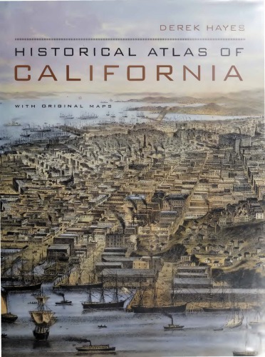 Historical Atlas of California: With Original Maps