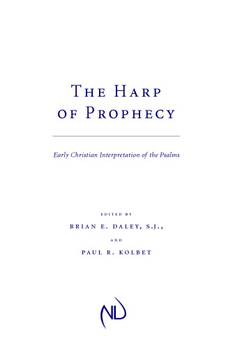 The Harp of Prophecy: Early Christian Interpretation of the Psalms