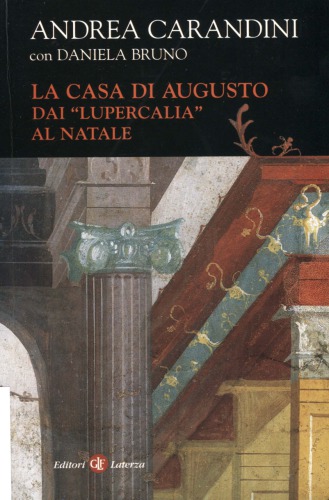 La casa di Augusto. Dai “Lupercalia” al Natale
