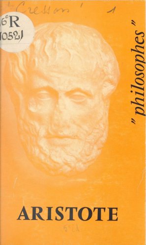 Aristote. Sa vie, son œuvre, avec un exposé de sa philosophie