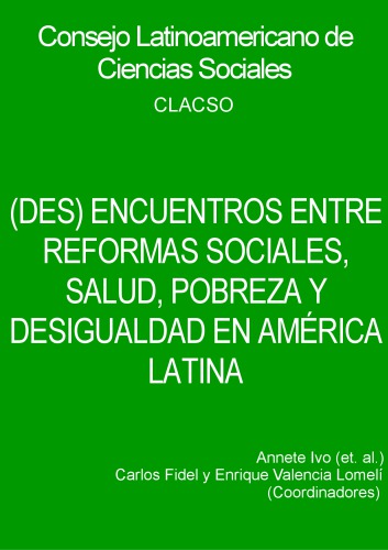 (Des) encuentros entre reformas sociales, salud, pobreza y desigualdad en América Latina. Tomo II
