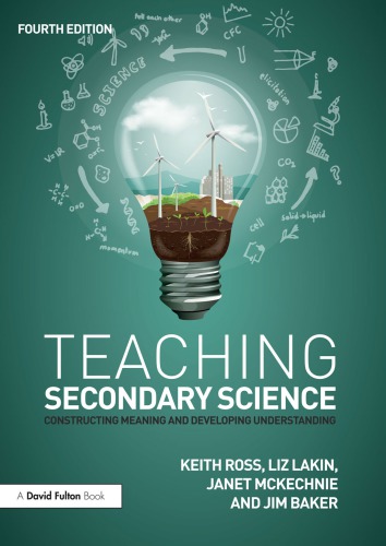 Teaching Secondary Science: Constructing Meaning and Developing Understanding