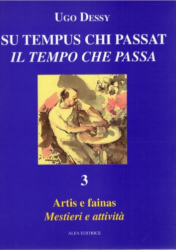 Su tempus chi passat. Vol. III - Artis e fainas