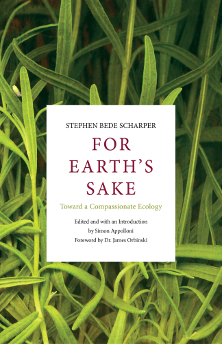 For Earth’s Sake: Toward a Compassionate Ecology