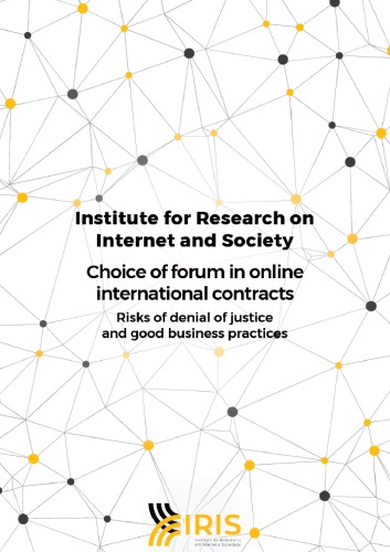 Choice of forum in online international contracts: risks of denial of justice and good business practices