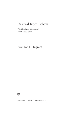 Revival from Below: The Deoband Movement and Global Islam