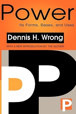 Power: Its Forms, Bases and Uses