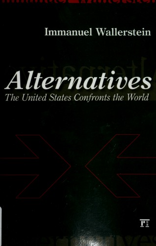 Alternatives: The United States Confronts the World
