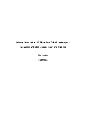 Islamophobia in the UK : the role of British newspapers in shaping attitudes towards Islam and Muslims