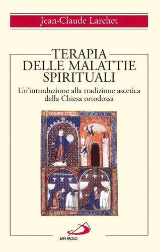 Terapia delle malattie spirituali. Un’introduzione alla tradizione ascetica della Chiesa ortodossa