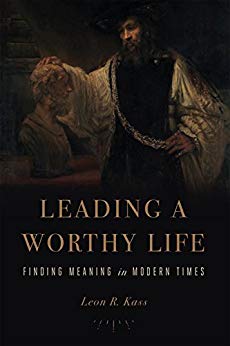 Leading a Worthy Life: Finding Meaning in Modern Times