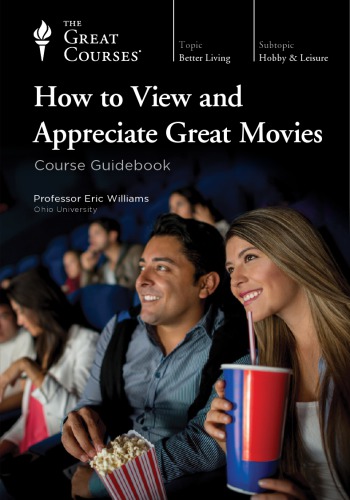 How to View and Appreciate Great Movies