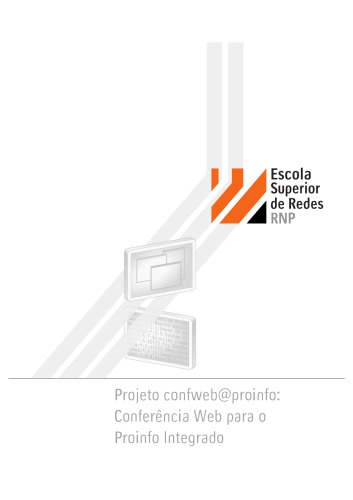 Projeto confweb@proinfo: Conferência Web para o Proinfo Integrado