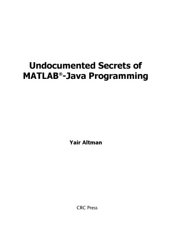 Undocumented Secrets of MatLab-Java Programming