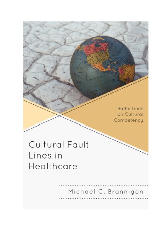 Cultural Fault Lines in Healthcare: Reflections on Cultural Competency
