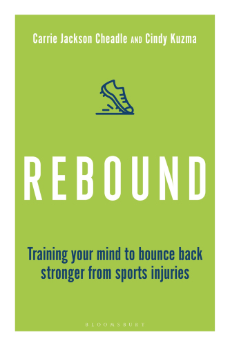 Rebound: Train Your Mind to Bounce Back Stronger from Sports Injuries