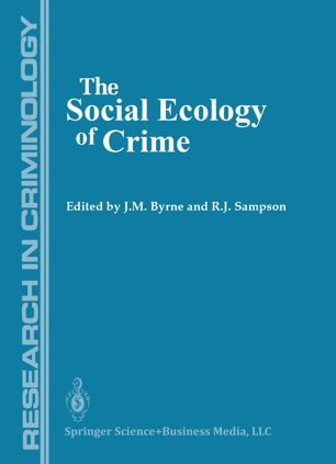 The Social Ecology of Crime