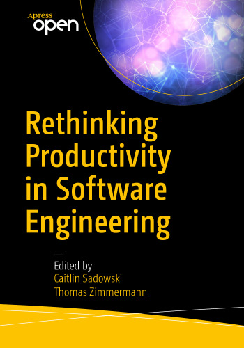 Rethinking Productivity in Software Engineering