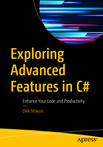 Exploring Advanced Features in C#: Enhance Your Code and Productivity