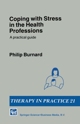 Coping with Stress in the Health Professions: A practical guide