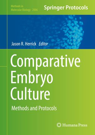 Comparative Embryo Culture: Methods and Protocols