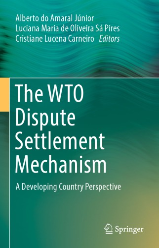 The WTO Dispute Settlement Mechanism: A Developing Country Perspective