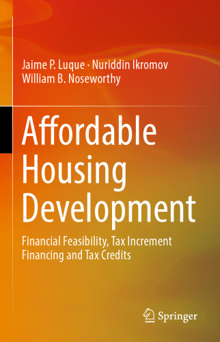 Affordable Housing Development: Financial Feasibility, Tax Increment Financing and Tax Credits