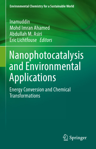 Nanophotocatalysis and Environmental Applications: Energy Conversion and Chemical Transformations