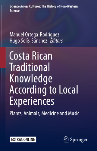 Costa Rican Traditional Knowledge According to Local Experiences: Plants, Animals, Medicine and Music