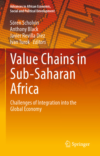 Value Chains in Sub-Saharan Africa: Challenges of Integration into the Global Economy