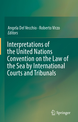 Interpretations of the United Nations Convention on the Law of the Sea by International Courts and Tribunals