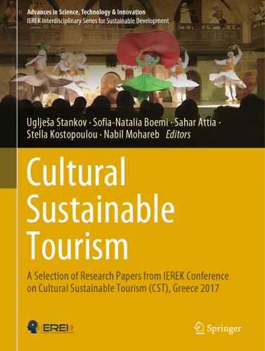 Cultural Sustainable Tourism: A Selection of Research Papers from IEREK Conference on Cultural Sustainable Tourism (CST), Greece 2017