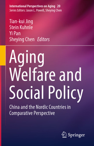 Aging Welfare and Social Policy: China and the Nordic Countries in Comparative Perspective