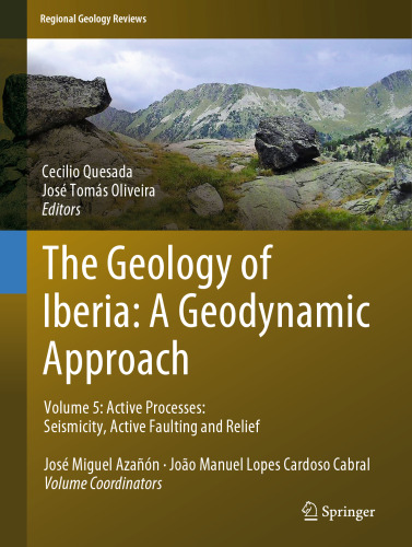 The Geology of Iberia: A Geodynamic Approach: Volume 5: Active Processes: Seismicity, Active Faulting and Relief