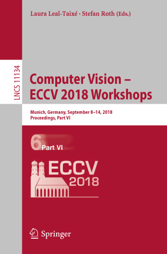 Computer Vision – ECCV 2018 Workshops: Munich, Germany, September 8-14, 2018, Proceedings, Part VI