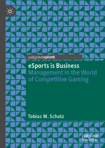 eSports is Business: Management in the World of Competitive Gaming