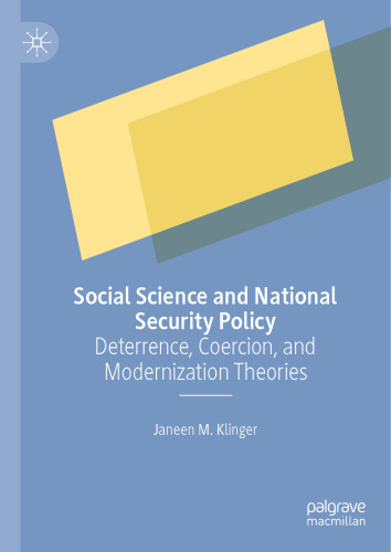 Social Science and National Security Policy: Deterrence, Coercion, and Modernization Theories