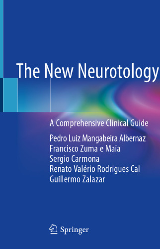 The New Neurotology: A Comprehensive Clinical Guide